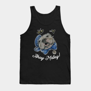 Ahoy Matey - Bulldog - Quote - White Outlined Version Tank Top